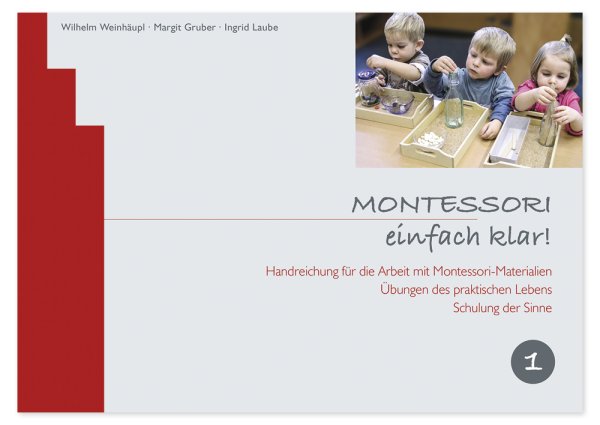 Book "MONTESSORI, einfach klar! Band 1: Übungen des praktischen Lebens, Sinne", 109 pages (German)