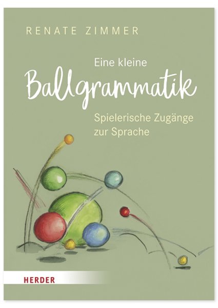 Buch "Eine kleine Ballgrammatik. Spielerische Zugänge zur Sprache", 112 Seiten