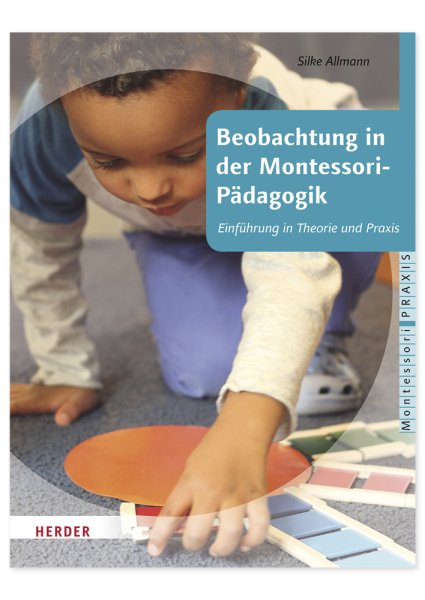 Book "Beobachtung in der Montessori-Pädagogik -Einführung in Theorie und Praxis", 128 pages (German)
